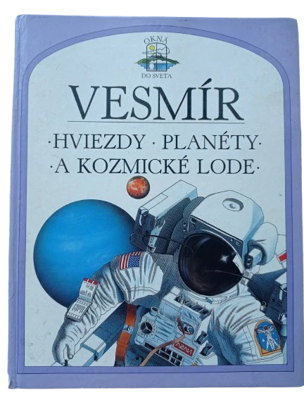 Vesmír - Hviezdy, planéty a kozmické lode