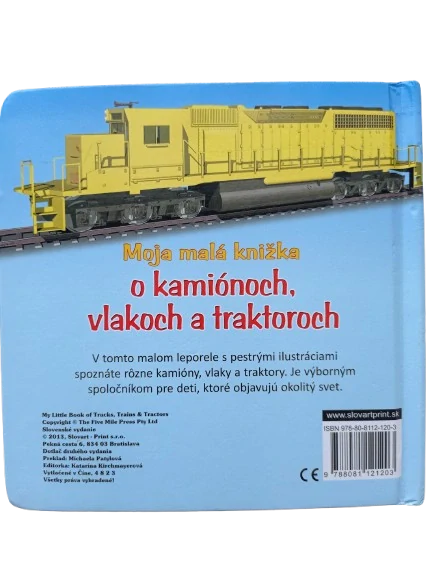 Moja malá knižka o kamiónoch, vlakoch a traktoroch