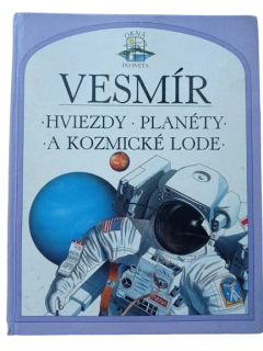 Vesmír - Hviezdy, planéty a kozmické lode