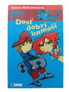 Alica a... Dosť dobrí kamoši