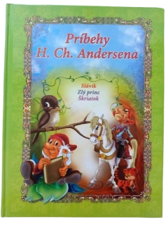 Rozprávky H.CH. Andersena - Slávik, Zlý princ, Škriato